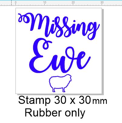 Missing Ewe stamp 30 x 30 mm sentiment stamp RUBBER ONLY